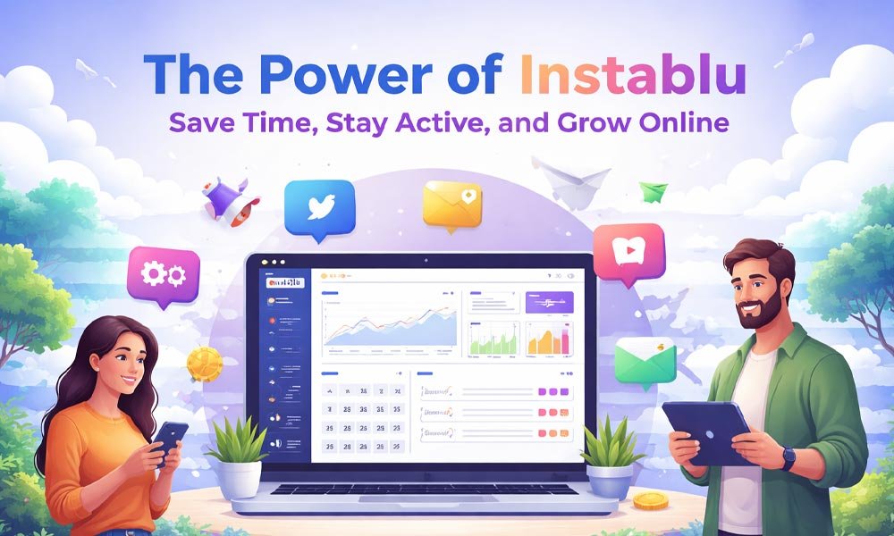The Power of Instablu: Save Time, Stay Active, and Grow Online - The ...