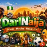 DarlNaija: The Coolest Platform for Music, Movies, and Naija Life