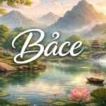 Bảce: How This Ancient Idea Fits into Modern Life
