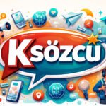 What Is Ksözcü? The Word That’s Changing How We Speak and Share